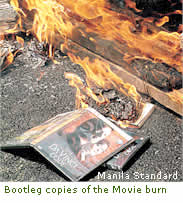 Bootleg copies of the movie burn