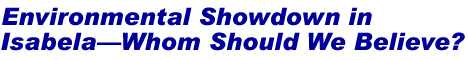 Environmental Showdown in Isabela�Who Should We Believe?