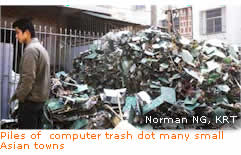 Piles of  computer trash dot many small Asian towns