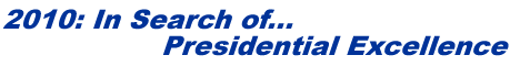 2010: In Search of Presidential Excellence