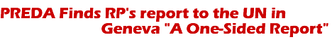 PREDA Finds RP's report to the UN in Geneva "A One-Sided Report"