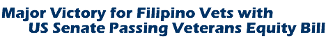 Major Victory for Filipino Vets with US Senate Passing Veterans Equity Bill