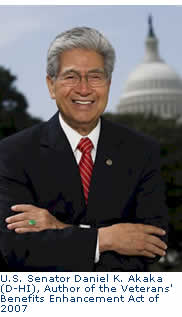 U.S. Senator Daniel K. Akaka (D-HI), Author of the Veterans' Benefits Enhancement Act of 2007
