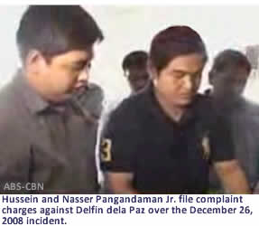 Hussein and Nasser Pangandaman Jr. file complaint charges against Delfin dela Paz over the December 26, 2008 incident