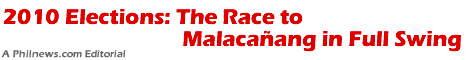 2010 Elections: The Race to Malaca�ang in Full Swing
