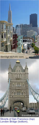 Streets of San Francisco (top). London Bridge (bottom)