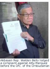 Akbayan Rep. Walden Bello lodged a complaint against Marquez before the Office of the Ombudsman