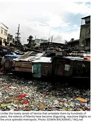 Unlike the lovely canals of Venice that antedate them by hundreds of years, the esteros of Manila have become disgusting, repulsive blights on the once splendid metropolis. Photo: EDWIN BACASMAS / INQ.net