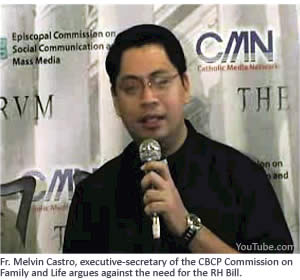 Fr. Melvin Castro, executive-secretary of the CBCP Commission on Family and Life argues against the need for the RH Bill