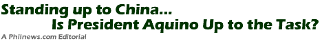 Standing up to ChinaIs President Aquino Up to the Task?