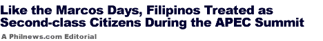Like the Marcos Days, Filipinos Treated as Second-class Citizens During the APEC Summit