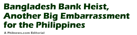 Bangladesh Bank Heist, Another Big Embarrassment for the Philippines
