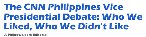 The CNN Philippines Vice Presidential Debate: Who We Liked, Who We Didn't Like
