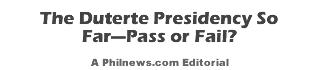 The Duterte Presidency So Far�Pass or Fail?