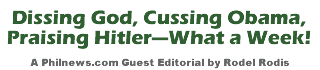 Dissing God, Cussing Obama, and Praising Hitler�What a Week!