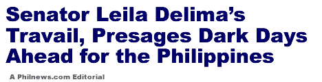 Senator Leila Delimas Travail, Presages Dark Days Ahead for the Philippines
