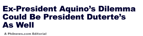 Ex-President Aquinos Dilemma Could Be President Dutertes As Well