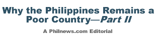 Why the Philippines Remains a Poor Country�Part II