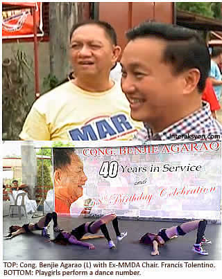 TOP: Cong. Benjie Agarao (L) with Ex-MMDA Chair. Francis Tolentino. BOTTOM: Playgirls perform a dance number