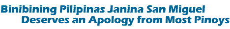 Binibining Pilipinas Janina San Miguel Deserves an Apology from Most Pinoys
