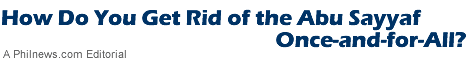 How Do You Get Rid of the Abu Sayyaf Once-and-for-All?