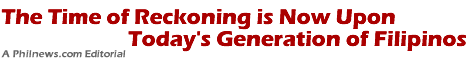 The Time of Reckoning is Now Upon Today's Generation of Filipinos