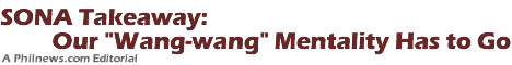 SONA Takeaway: Our "Wang-wang" Mentality Has to Go