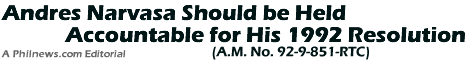 Andres Narvasa Should be Held Accountable for His 1992 Resolution A.M. No. 92-9-851-RTC