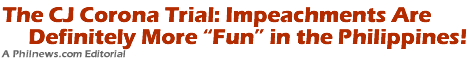The CJ Corona Trial: Impeachments Are Definitely More Fun in the Philippines!