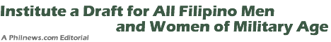 Institute a Draft for All Filipino Men and Women of Military Age