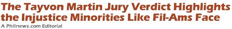 The Tayvon Martin Jury Verdict Highlights the Injustice Minorities Like Fil-Ams Face