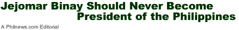 Jejomar Binay Should Never Become President of the Philippines